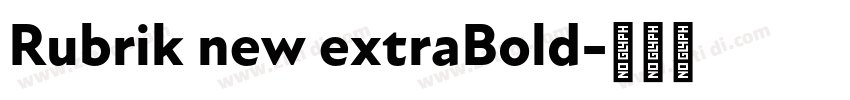 Rubrik new extraBold字体转换